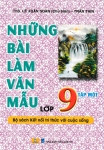 NHỮNG BÀI LÀM VĂN MẪU LỚP 9 - TẬP 1 (Bộ sách Kết nối tri thức)